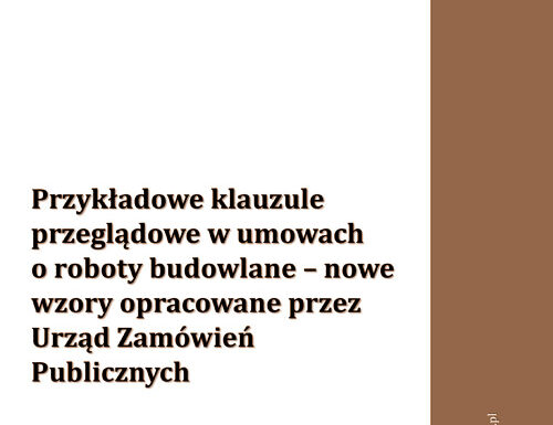 07/22 Przykładowe klauzule przeglądowe w umowach o roboty budowlane – nowe wzory opracowane przez UZP